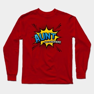 Aunt & Superhero - Comic Book Style Auntie Gift Long Sleeve T-Shirt